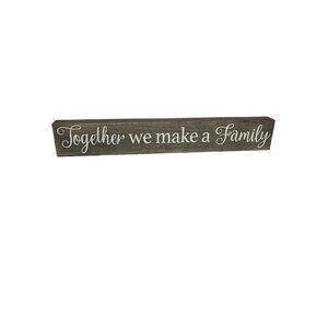 Together We Make A Family Rustic Wood Wall Sign 20" x 3" Belle Maison New